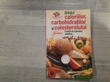 Ghidul caloriilor,carbohidratilor si colesterolului de Martha Schueneman