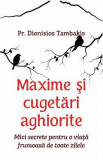 Maxime si cugetari aghiorite - Pr. Dionisios Tambakis