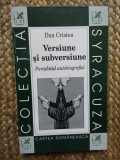 Dan Cristea - Versiune si subversiune - Paradoxul autobiografiei (1999)
