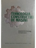 Constantin Popovici - Tehnologia constructiei de masini (Editia: 1967)