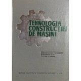 Constantin Popovici - Tehnologia constructiei de masini (Editia: 1967)