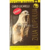 Ziua lupului - Carlo Lucarelli ($C41)