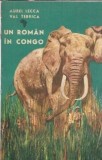 Roman in Congo de Aurel Lecca, Val Tebeica - Editura Ion Creanga, 1970