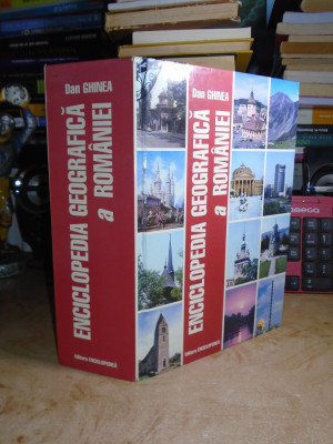 DAN GHINEA - ENCICLOPEDIA GEOGRAFICA A ROMANIEI , 2000 ( 1.456 PG. ) # foto