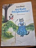 carte pentru copii - aici radio privighetoarea - din anul 1983