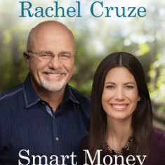 Smart Money Smart Kids: Raising the Next Generation to Win with Money