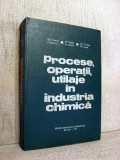 Procese, operatii, utilaje in industria chimica - R.Z. Tudose