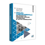 Analiza comportamentala din perspectiva psihologiei judiciare, victimologiei si tacticii criminalistice - Catalin Gabriel Put, Alexandru T. Butoi, Ioa