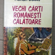 VECHI CARTI ROMANESTI CALATOARE de FLORIAN DUDIAS , 1987
