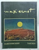 MAX ERNST , 1891 -1976 , JENSEITS DER MALEREI von ULRICH BISCHOFF , TEXT IN LIMBA GERMANA , ALBUM , 1987