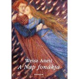 A Nap fon&aacute;kja - versek - Weisz Anett
