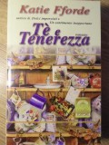 TE E TENEREZZA-KATIE FFORDE