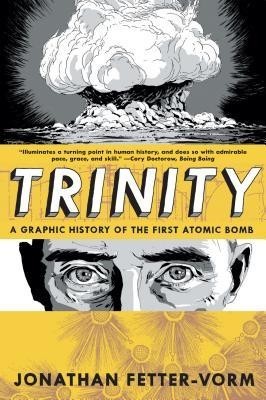 Trinity: A Graphic History of the First Atomic Bomb foto