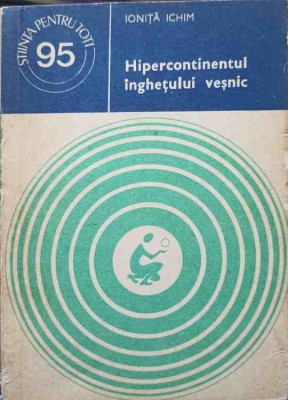 HIPERCONTINENTUL INGHETULUI VESNIC-IONITA ICHIM-202959 foto
