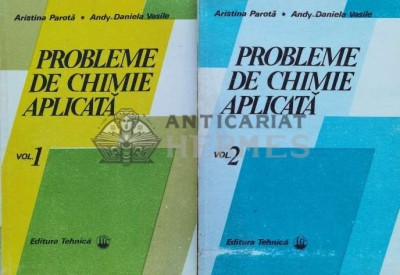 Probleme de chimie aplicata (2 volume) - Aristina Parota ($K132) foto
