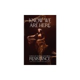 Know We Are Here: Voices of Native California Resistance