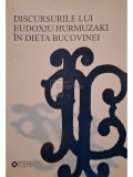 Ilie Luceac (ed.) - Discursurile lui Eudoxiu Hurmuzaki in dieta Bucovinei (semnata) (Editia: 2007)