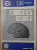 Ateroscleroza Cerebrala - N. Oblu, B. Pollingher, M. Rusu, Junimea 1976, Asculap, Carte Medicina, Romana, Hardcover