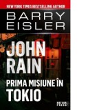 John Rain. Prima misiune in Tokio - Barry Eisler