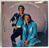 The Righteous Brothers &ndash; Give It To The People NM / VG+ [ vinil, LP ] pop rock Haven records, SUA, 1974
