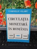 Circulația monetară &icirc;n Rom&acirc;nia, 1929-1940, Corneliu Olaru, București 1999, 172