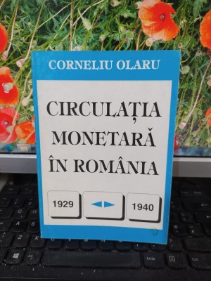 Circulația monetară &amp;icirc;n Rom&amp;acirc;nia, 1929-1940, Corneliu Olaru, București 1999, 172 foto