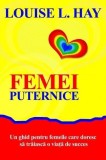 Femei puternice | Louise L. Hay, Adevar Divin
