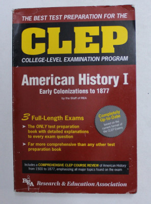 THE BEST TEST PREPARATION FOR THE CLEP - AMERICAN HISTORY I - EARLY COLONIZATIONS TO 1877 by THE STAFF OF REA , 1996 foto