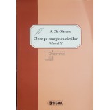 A. Gh. Olteanu - Glose pe marginea cartilor, vol. 2 (dedicatie) (Editia: 2018)