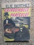 ELIE BERTHET - CATACOMBELE PARISULUI