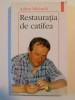 RESTAURATIA DE CATIFEA de ADAM MICHNIK , 2001 *PREZINTA SUBLINIERI IN TEXT