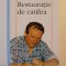RESTAURATIA DE CATIFEA de ADAM MICHNIK , 2001 *PREZINTA SUBLINIERI IN TEXT