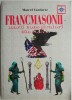 Francmasonii &ndash; marii conspiratori din S.U.A. - Marcel Fandarac - Carte Istorie