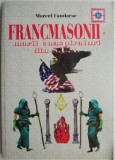 Francmasonii &ndash; marii conspiratori din S.U.A. - Marcel Fandarac - Carte Istorie