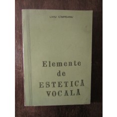 ELEMENTE DE ESTETICA VOCALA- LIVIU CIMPEANU(DEDICATIE PT HARALAMBIE POLIZU )