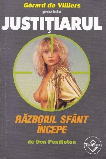 Don Pendleton - Războiul sf&acirc;nt &icirc;ncepe ( JUSTIȚIARUL # 4 )
