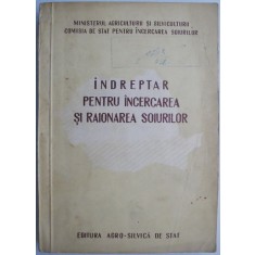 Indreptar pentru incercarea si raionarea soiurilor