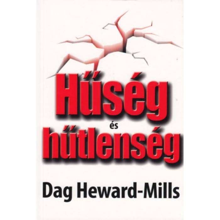 Hűs&eacute;g &eacute;s hűtlens&eacute;g - Dag Heward-Mills