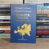 VASILE GARNET - LITERATUR EXPRESS : EUROPA DE LA FEREASTRA VAGONULUI , 2007 *