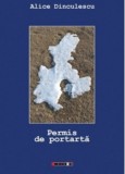 Permis de portarta | Alice Dinculescu
