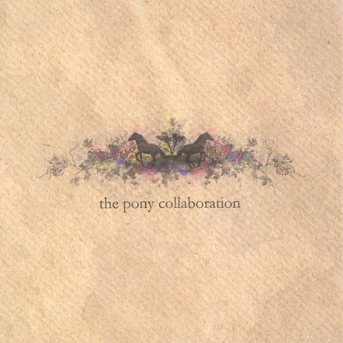 CD The Pony Collaboration &lrm;&ndash; The Pony Collaboration, original
