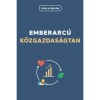 Emberarc&uacute; k&ouml;zgazdas&aacute;gtan - Julie A. Nelson