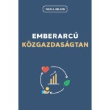 Emberarc&uacute; k&ouml;zgazdas&aacute;gtan - Julie A. Nelson