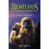Bravelands Vol.4: Umbre inselatoare - Erin Hunter