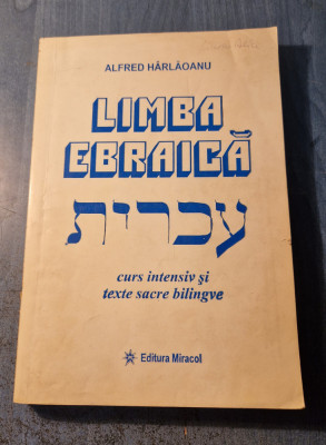 Limba ebraica curs intensiv si texte sacre bilingve Alfred Harlaoanu foto