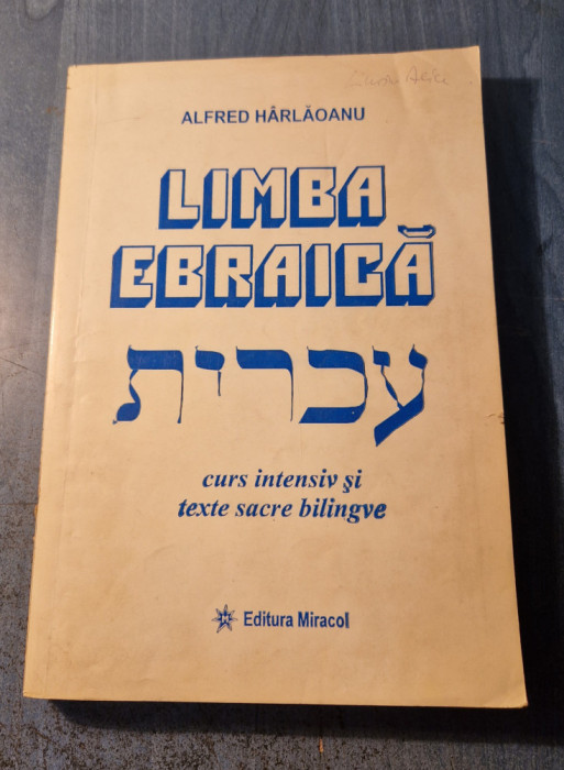 Limba ebraica curs intensiv si texte sacre bilingve Alfred Harlaoanu