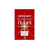 A Cardiologist Examines Jesus: The Stunning Science Behind Eucharistic Miracles