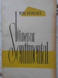 Itinerar Sentimental - Ion Istrati, 1960, Editura Iasi, Romana, 136 Pagini, Roman