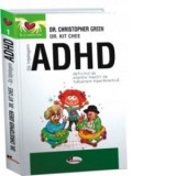 Sa intelegem ADHD (Deficitul de atentie insotit de tulburare hiperkinetica) - Christopher Green, Kit Chee, Dr Christopher Green, Dr Kit Chee