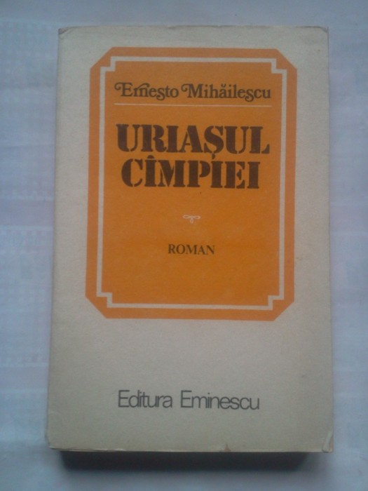 (C409) ERNESTO MIHAILESCU - URIASUL CAMPIEI